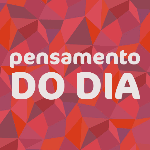 Pensamento do Dia e Sabedoria