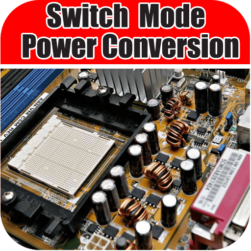 Switched Mode Power Conversion